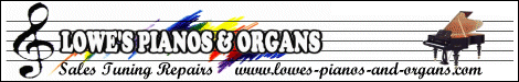 Lowes Pianos & Organs - Sales Tuning Repairs